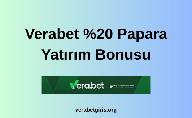 Verabet Papara Yatırım Bonusu